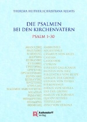 Die Psalmen Bei Den Kirchenvatern PS 1-30: Unter Mitarbeit Von Justina Metzdorf (PS 22) (Hardcover, 3)