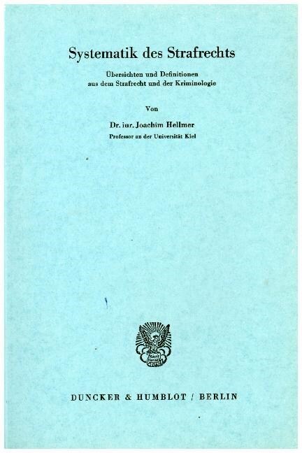 Systematik Des Strafrechts. Ubersichten Und Definitionen Aus Dem Strafrecht Und Der Kriminologie (Paperback)