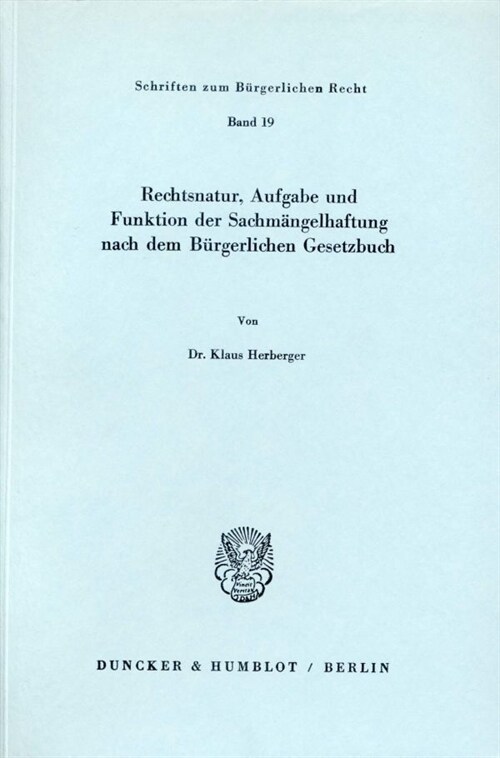 Rechtsnatur, Aufgabe Und Funktion Der Sachmangelhaftung Nach Dem Burgerlichen Gesetzbuch (Paperback)