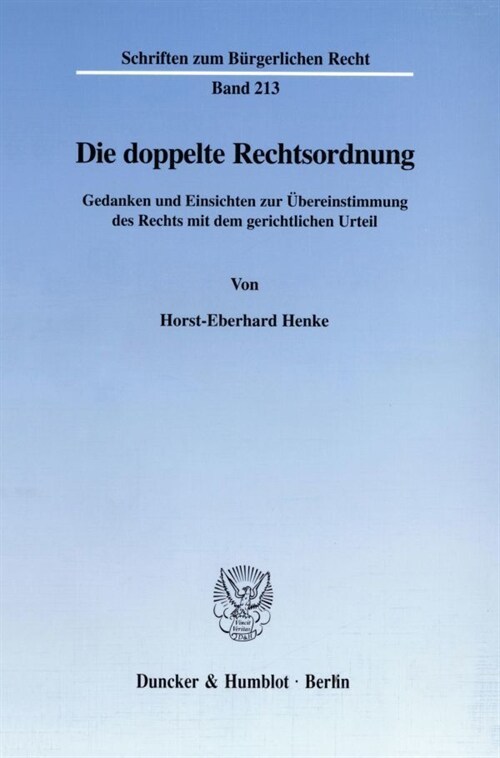 Die Doppelte Rechtsordnung: Gedanken Und Einsichten Zur Ubereinstimmung Des Rechts Mit Dem Gerichtlichen Urteil (Paperback)