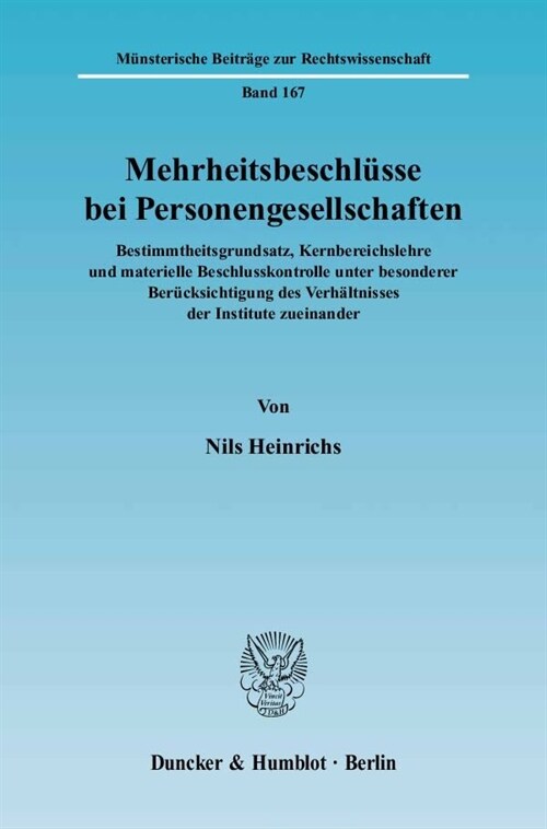 Mehrheitsbeschlusse Bei Personengesellschaften: Bestimmtheitsgrundsatz, Kernbereichslehre Und Materielle Beschlusskontrolle Unter Besonderer Berucksic (Paperback)