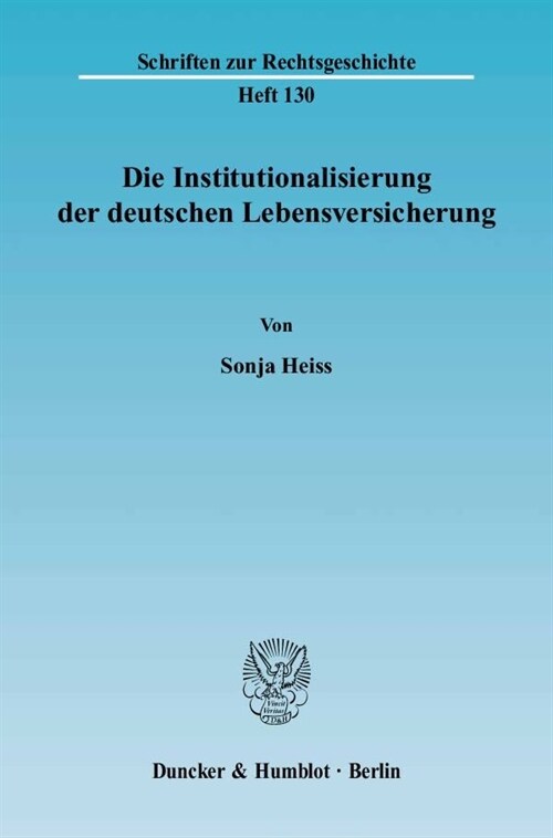 Die Institutionalisierung Der Deutschen Lebensversicherung (Paperback)