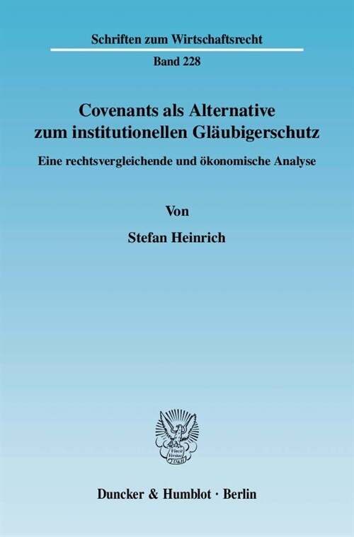 Covenants ALS Alternative Zum Institutionellen Glaubigerschutz: Eine Rechtsvergleichende Und Okonomische Analyse (Paperback)