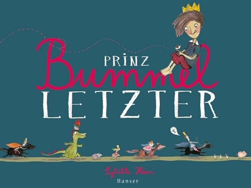 Prinz Bummelletzter (Hardcover)