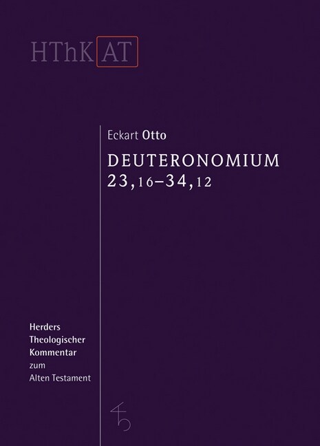 Deuteronomium 12 - 34: Zweiter Teilband: 23,16 - 34,12 (Hardcover)