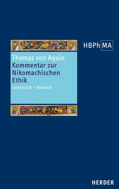 Kommentar zur Nikomachischen Ethik. Sententia Libri Ethicorum (Hardcover)