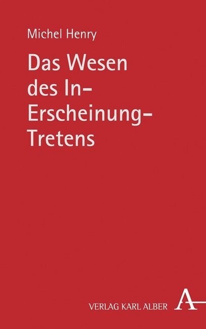 Das Wesen des In-Erscheinung-Tretens (Hardcover)