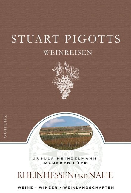 Stuart Pigotts Weinreisen, Rheinhessen und Nahe (Paperback)