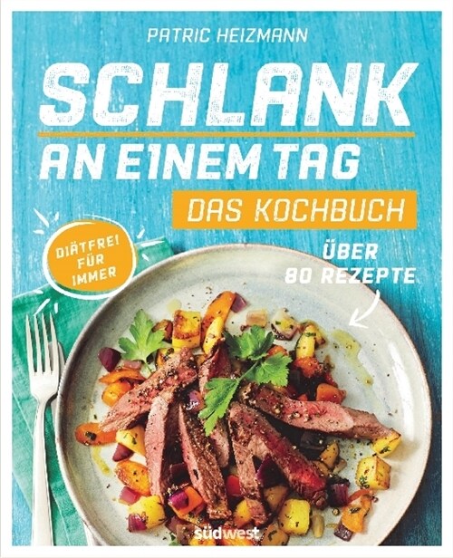 Schlank an einem Tag - Das Kochbuch (Paperback)