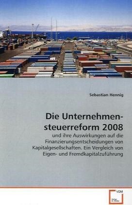 Die Unternehmensteuerreform 2008 (Paperback)