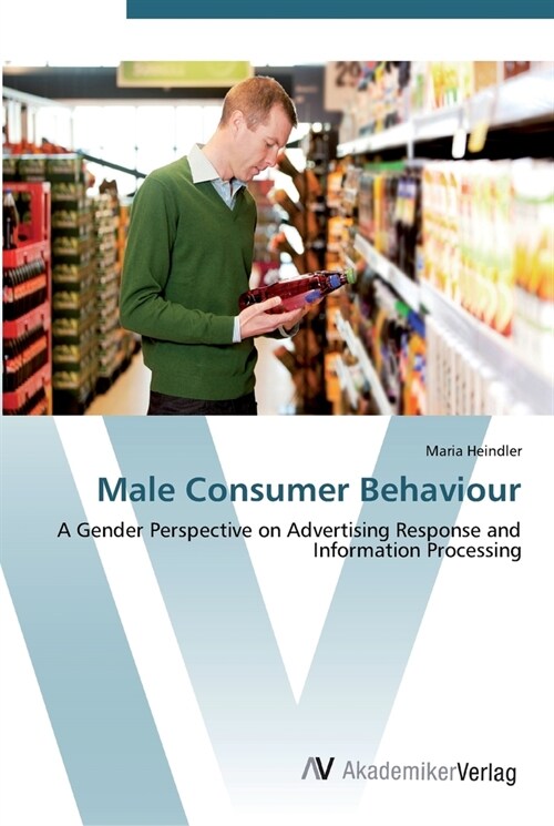 Male Consumer Behaviour (Paperback)