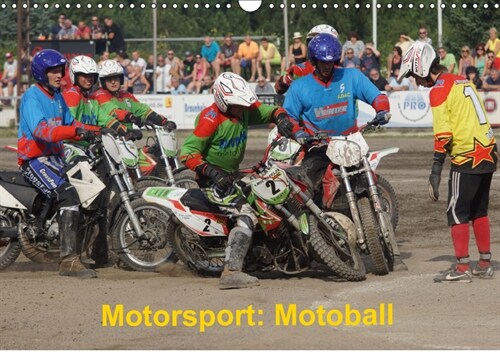 Motorsport: Motoball (Wandkalender 2019 DIN A3 quer) (Calendar)