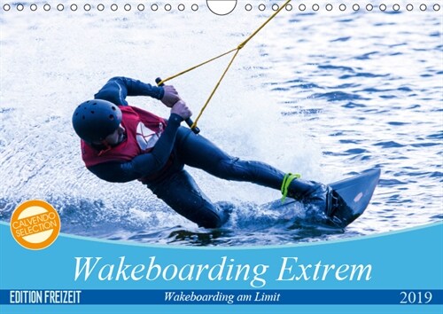 Wakeboarding Extrem (Wandkalender 2019 DIN A4 quer) (Calendar)