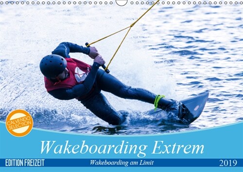 Wakeboarding Extrem (Wandkalender 2019 DIN A3 quer) (Calendar)