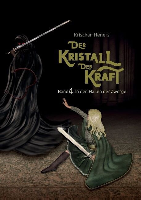 Der Kristall der Kraft: Band 4: In den Hallen der Zwerge (Paperback)