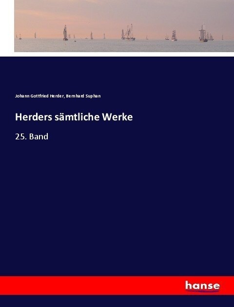 Herders s?tliche Werke: 25. Band (Paperback)