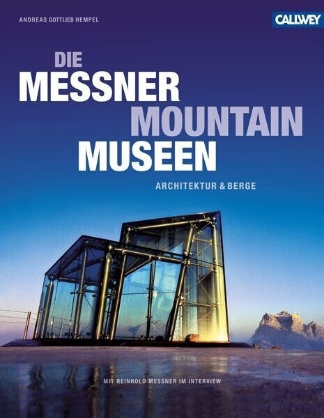 Die Messner Mountain Museen (Hardcover)