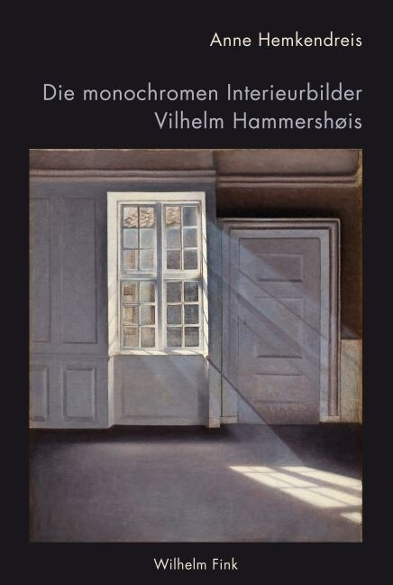 Die monochromen Interieurbilder Vilhelm Hammershois (Paperback)