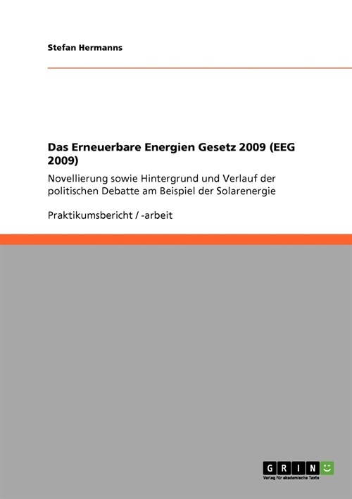 Das Erneuerbare Energien Gesetz 2009 (EEG 2009) (Paperback)