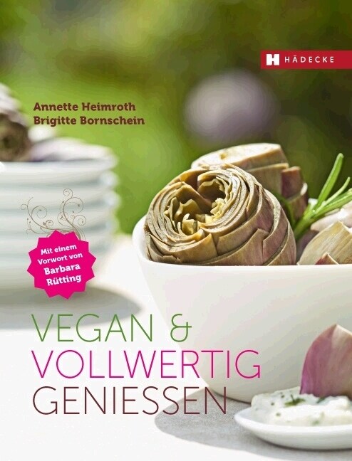 Vegan & vollwertig genießen (Hardcover)