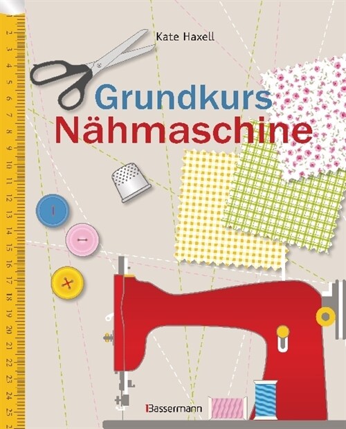 Grundkurs Nahmaschine (Paperback)