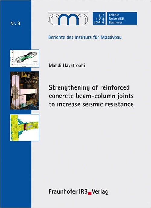 Strengthening of reinforced concrete beam-column joints to increase seismic resistance (Paperback)