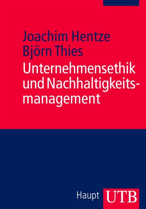 Unternehmensethik und Nachhaltigkeitsmanagement (Paperback)