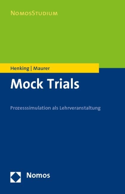 Mock Trials: Prozesssimulationen ALS Lehrveranstaltung (Paperback)