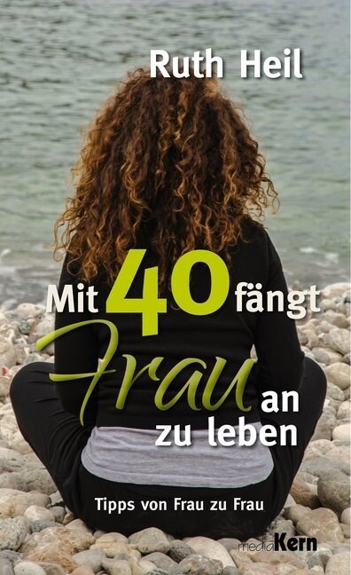 Mit 40 fangt Frau an zu leben (Paperback)