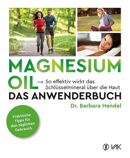 Magnesium Oil - Das Anwenderbuch (Paperback)