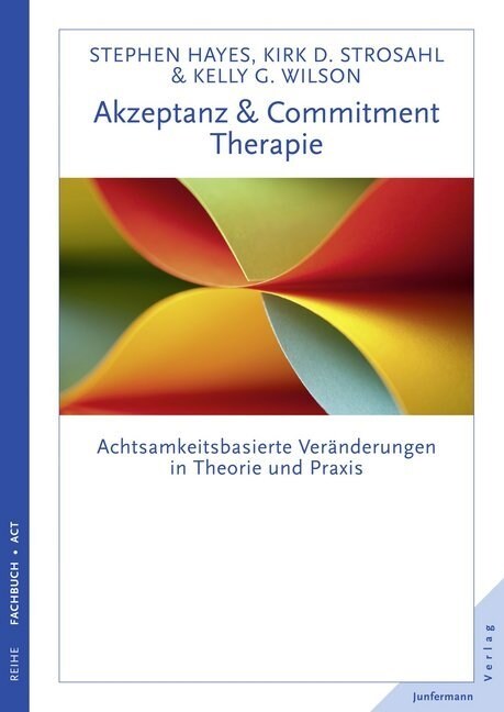 Akzeptanz- und Commitment-Therapie (Paperback)