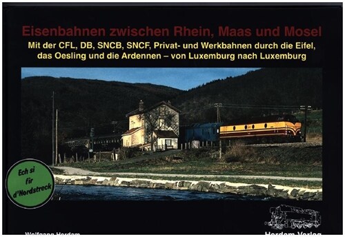 Eisenbahnen zwischen Rhein, Maas und Mosel (Hardcover)