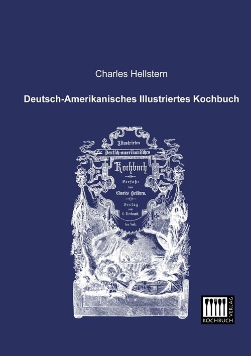 Deutsch-Amerikanisches Illustriertes Kochbuch (Paperback)