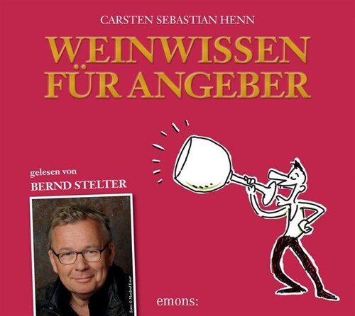 Weinwissen fur Angeber, 3 Audio-CDs (CD-Audio)