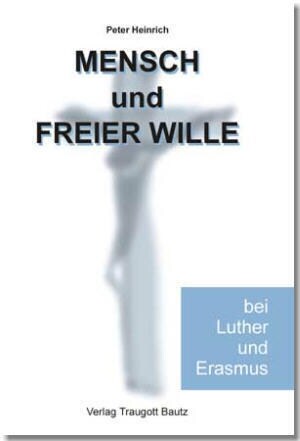 Mensch und freier Wille bei Luther und Erasmus (Paperback)