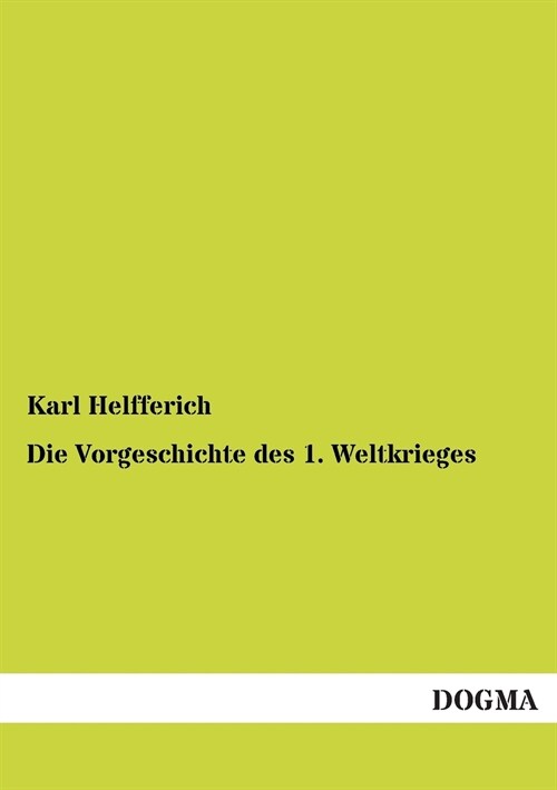 Die Vorgeschichte des 1. Weltkrieges (Paperback)