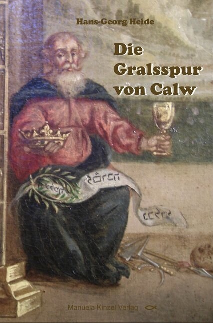 Die Gralsspur von Calw (Paperback)