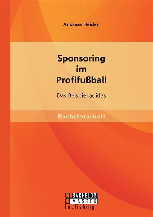 Sponsoring im Profifu?all: Das Beispiel adidas (Paperback)