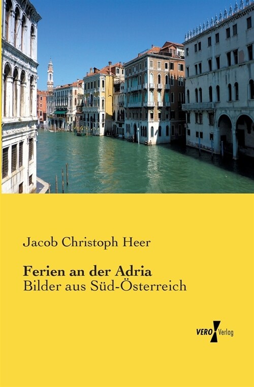 Ferien an der Adria: Bilder aus S?-?terreich (Paperback)