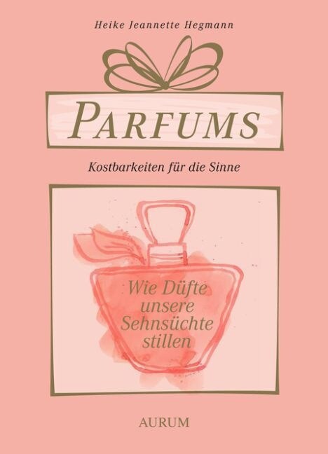 Parfums - Kostbarkeiten fur die Sinne (Paperback)