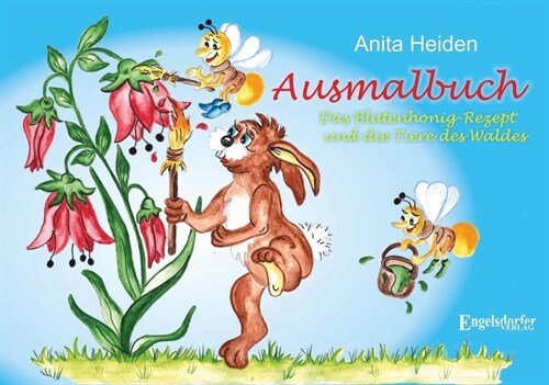 Ausmalbuch: Das Blutenhonig-Rezept und die Tiere des Waldes (Pamphlet)