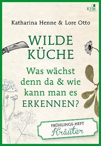 Wilde Kuche - Das Fruhlings-Heft: Krauter (Paperback)