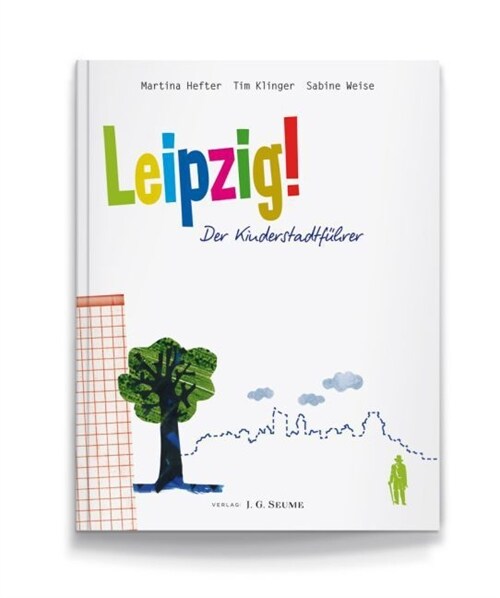 Leipzig! Der Kinderstadtfuhrer (Paperback)