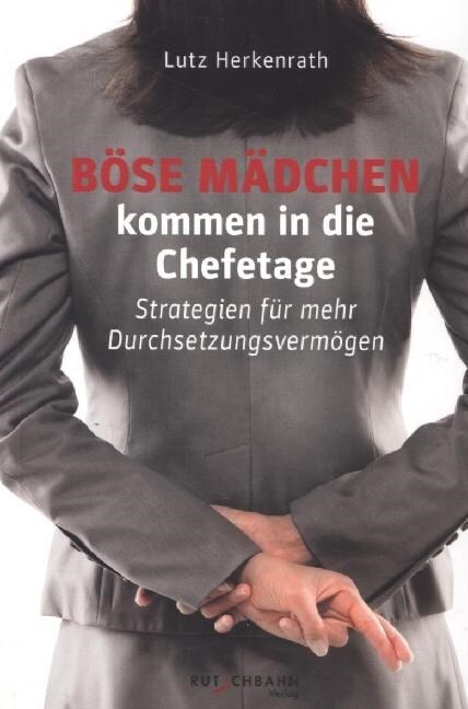Bose Madchen kommen in die Chefetage (Paperback)
