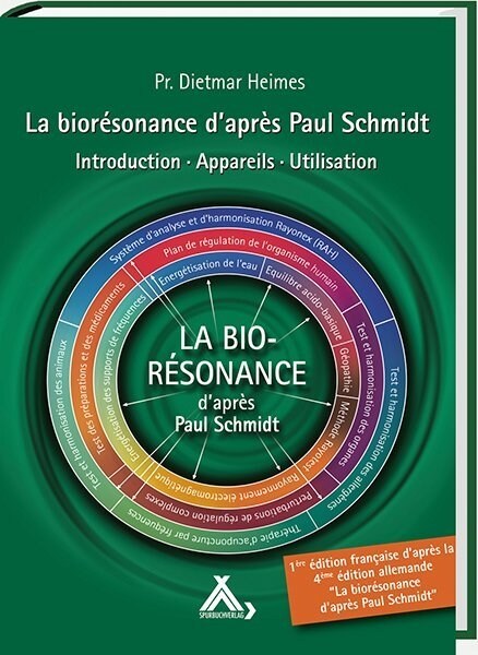 La bioresonance dapres Paul Schmidt (Hardcover)