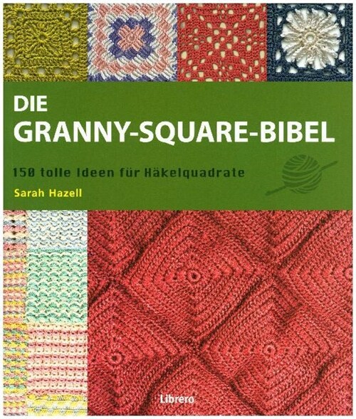 Die Granny-Square Bibel (Hardcover)
