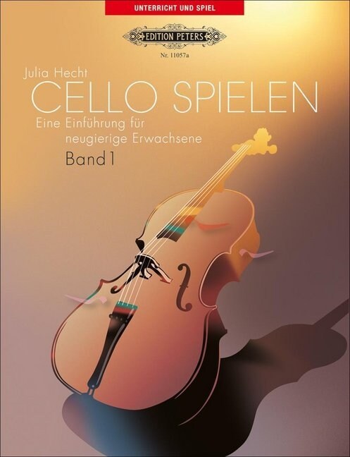 Cello spielen: Eine Einfuhrung fur neugierige Erwachsene, Band 1 (Paperback)