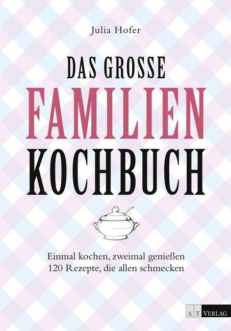 Das grosse Familienkochbuch (Hardcover)