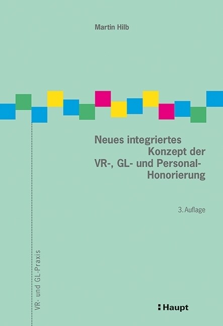 Neues integriertes Konzept der VR-, GL- und Personal-Honorierung (Paperback)
