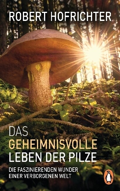 Das geheimnisvolle Leben der Pilze (Paperback)